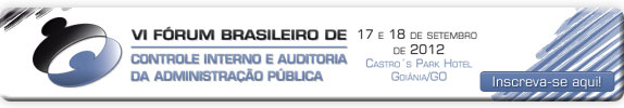 VII Fórum Brasileiro de Controle Interno e Auditoria da Administração Pública