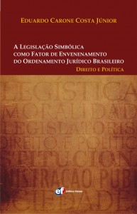 A Legislação Simbólica como Fator de Envenenamento do Ordenamento Jurídico Brasileiro
