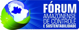 TCE Amazonas realiza o I Fórum Amazonense de Controle e Sustentabilidade