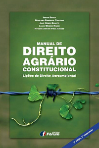 Manual de Direito Agrário Constitucional – Lições de Direito Agroambiental ganha 1ª reimpressão