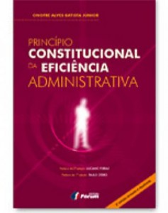 Princípio Constitucional da Eficiência Administrativa ganha edição revisada e atualizada