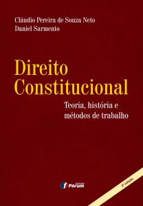 Livro “Direito Constitucional – Teoria, história e métodos de trabalho”, dos professores Cláudio Pereira de Souza Neto e Daniel Sarmento
