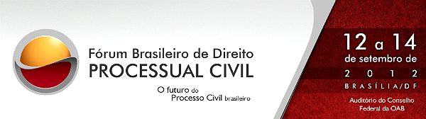 Direito Processual Civil é tema de Fórum no Conselho Federal da OAB
