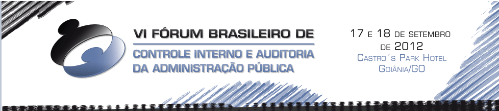 Começou hoje em Goiânia o  6º Fórum Brasileiro de Controle Interno e Auditoria da Administração Pública