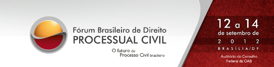 Começa hoje o Fórum Processual Civil em Brasília