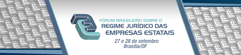 Brasília vai sediar evento sobre Regime Jurídico das Empresas Estatais