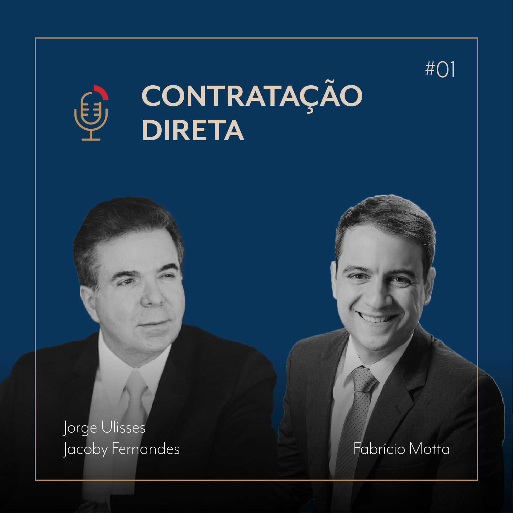 PODCAST | #01 Contratação Direta com Jorge Ulisses Jacoby Fernandes e Fabrício Motta